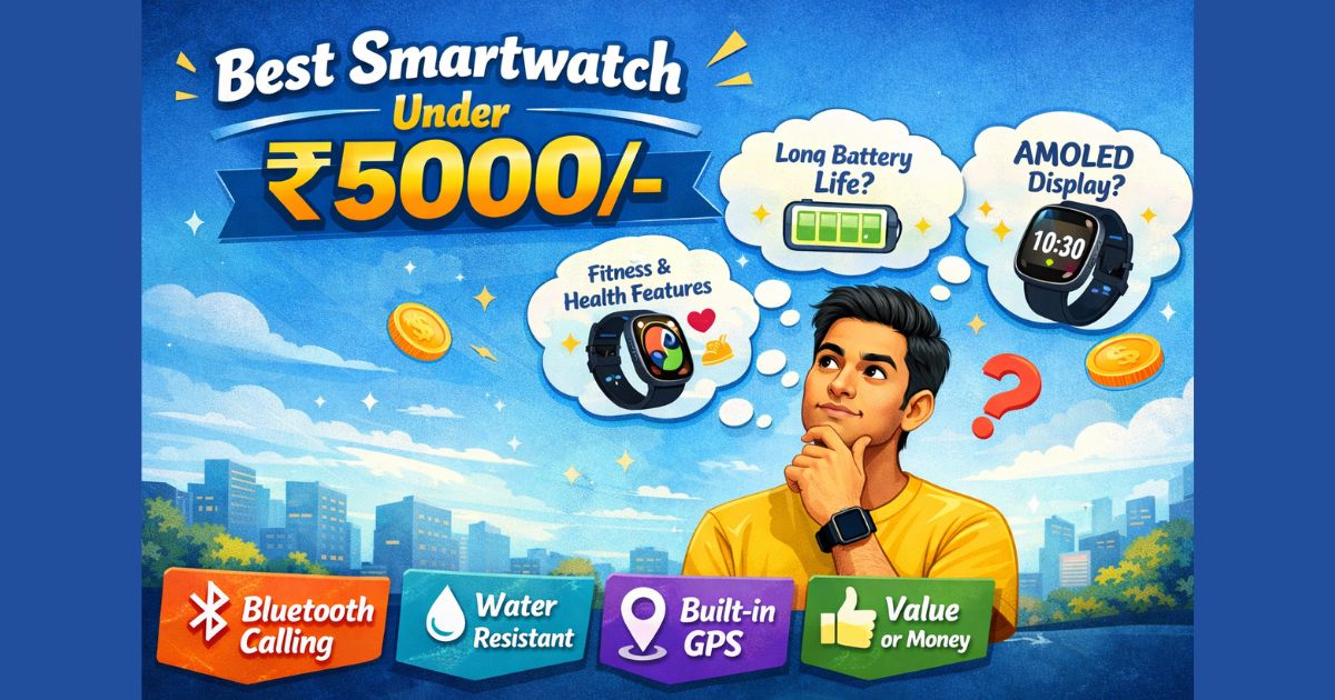 Best Smartwatch under 5000